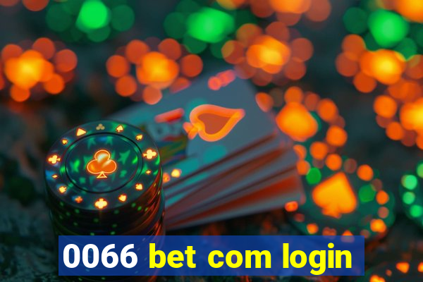 0066 bet com login